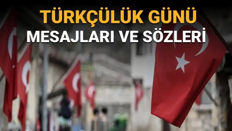 3 Mayıs Türkçülük Günü: Anlamı ve Duygusal Mesajlar