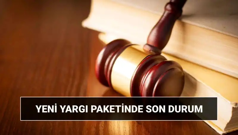 Yeni Yargı Paketi Açıklandı: 2025’te Neler Değişecek?