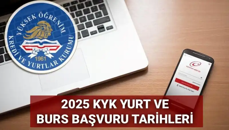 2025 KYK Yurt ve Burs Başvuruları: Tarihler Açıklandı mı?