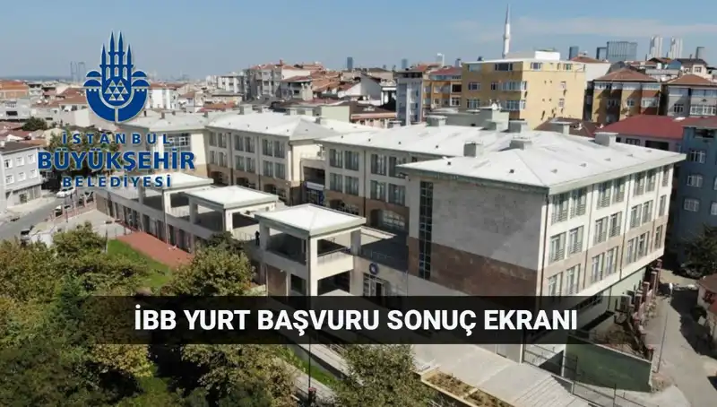 İstanbul'da 2025-2026 Yükseköğrenim Yurt Sonuçları Ne Zaman Açıklanacak?