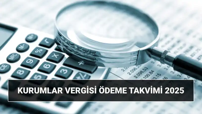 2025’te Kurumlar Vergisi Oranı Değişiyor: Uzatılacak mı, Ne Zaman Ödenecek?