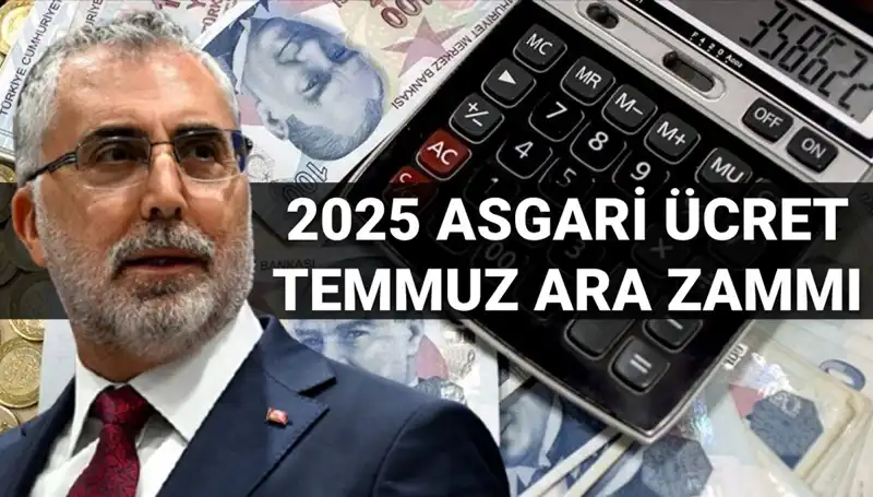 2025 Asgari Ücret Ara Zammı Hakkında Son Gelişmeler: Bakan Işıkhan Açıkladı