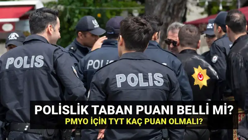 2025 Polislik Taban Puanları ve Kontenjanları Ne Zaman Açıklanacak?
